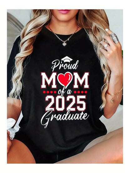 Proud Mom Of A Class Of 2025 Graduate